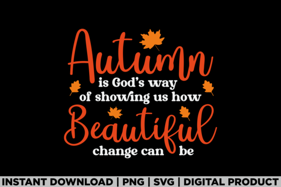 Autumn is God’s Way Christian Fall Shirt T-Shirt Designs