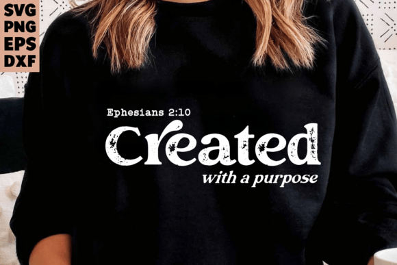 Christian Quote Created with Purpose Svg T-Shirt Designs