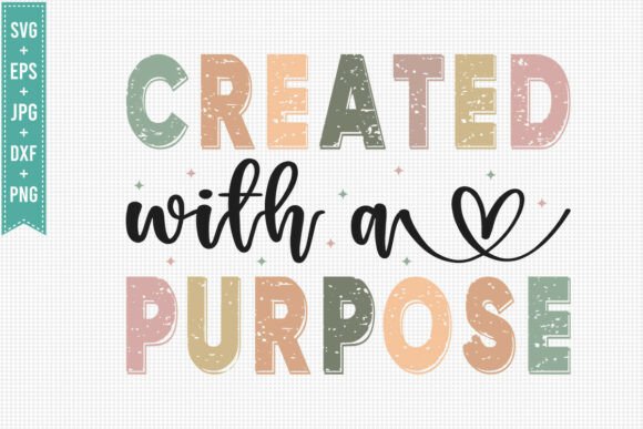 CREATED with a PURPOSE JESUS, FALL SVG P T-Shirt Designs