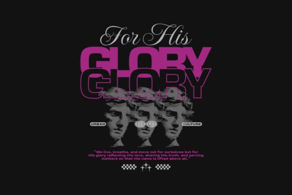 For His Glory Streetwear Christian T-Shirt Designs