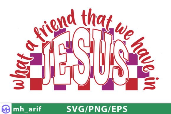 What a Friend We Have in Jesus SVG PNG